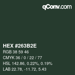 Farbcode: HEX #263B2E | qconv.com