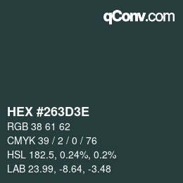 Color code: HEX #263D3E | qconv.com