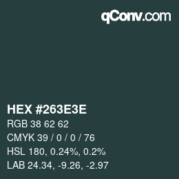 Color code: HEX #263E3E | qconv.com