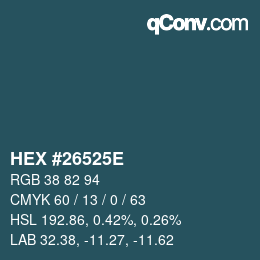 Farbcode: HEX #26525E | qconv.com