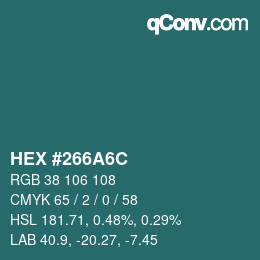 カラーコード: HEX #266A6C | qconv.com
