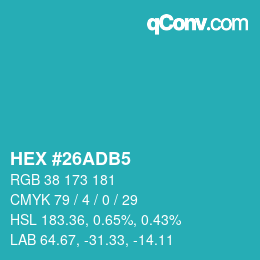 Color code: HEX #26ADB5 | qconv.com