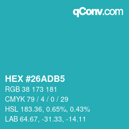 カラーコード: HEX #26ADB5 | qconv.com