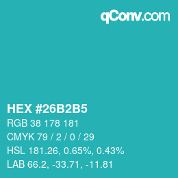 カラーコード: HEX #26B2B5 | qconv.com