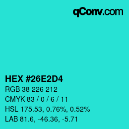 カラーコード: HEX #26E2D4 | qconv.com