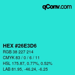 颜色代码: HEX #26E3D6 | qconv.com