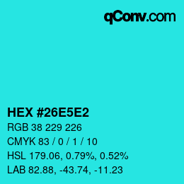 カラーコード: HEX #26E5E2 | qconv.com