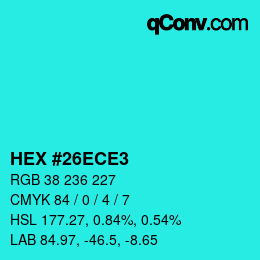 Color code: HEX #26ECE3 | qconv.com