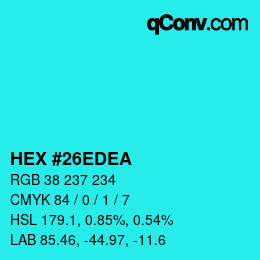 颜色代码: HEX #26EDEA | qconv.com