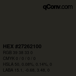 Color code: HEX #27262100 | qconv.com