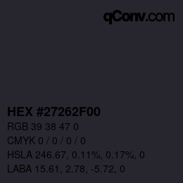 Color code: HEX #27262F00 | qconv.com