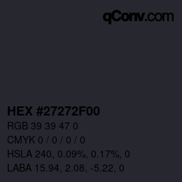 カラーコード: HEX #27272F00 | qconv.com