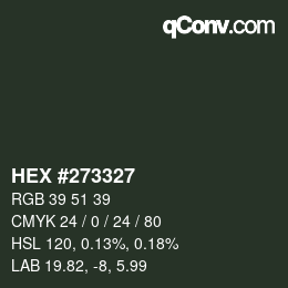 Color code: HEX #273327 | qconv.com