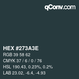 Color code: HEX #273A3E | qconv.com