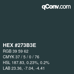 Color code: HEX #273B3E | qconv.com