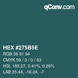 颜色代码: HEX #275B5E | qconv.com