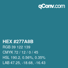 颜色代码: HEX #277A8B | qconv.com