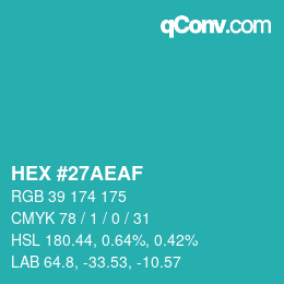 颜色代码: HEX #27AEAF | qconv.com