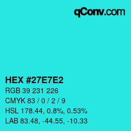 カラーコード: HEX #27E7E2 | qconv.com