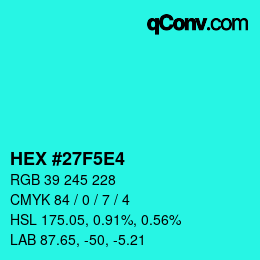 Color code: HEX #27F5E4 | qconv.com