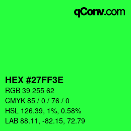 Color code: HEX #27FF3E | qconv.com