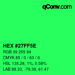 Farbcode: HEX #27FF5E | qconv.com