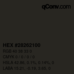 カラーコード: HEX #28262100 | qconv.com