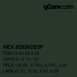 Color code: HEX #28362B3F | qconv.com