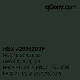 カラーコード: HEX #28362D3F | qconv.com
