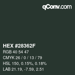 Code couleur: HEX #28362F | qconv.com