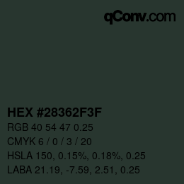 Code couleur: HEX #28362F3F | qconv.com