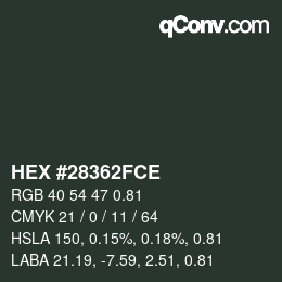 颜色代码: HEX #28362FCE | qconv.com