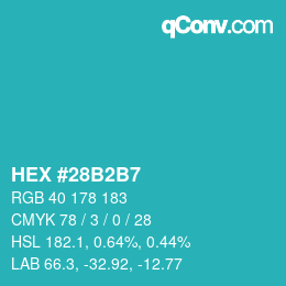 カラーコード: HEX #28B2B7 | qconv.com