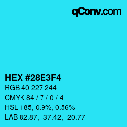Color code: HEX #28E3F4 | qconv.com