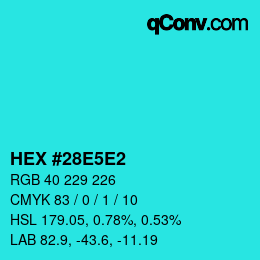Color code: HEX #28E5E2 | qconv.com