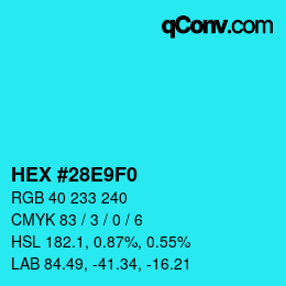 カラーコード: HEX #28E9F0 | qconv.com