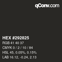 カラーコード: HEX #292825 | qconv.com