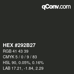 Color code: HEX #292B27 | qconv.com