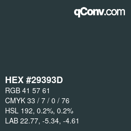 Code couleur: HEX #29393D | qconv.com
