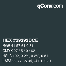 Farbcode: HEX #29393DCE | qconv.com
