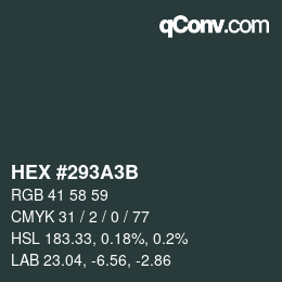 カラーコード: HEX #293A3B | qconv.com