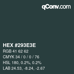 Color code: HEX #293E3E | qconv.com