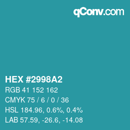 颜色代码: HEX #2998A2 | qconv.com