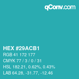 Color code: HEX #29ACB1 | qconv.com