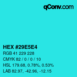 カラーコード: HEX #29E5E4 | qconv.com