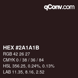 Farbcode: HEX #2A1A1B | qconv.com