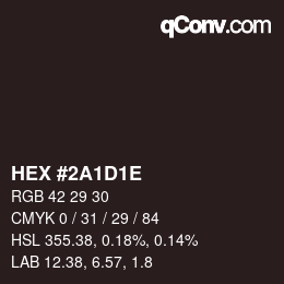 カラーコード: HEX #2A1D1E | qconv.com