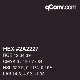 Farbcode: HEX #2A2227 | qconv.com