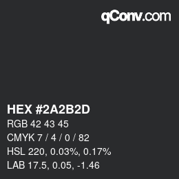 カラーコード: HEX #2A2B2D | qconv.com