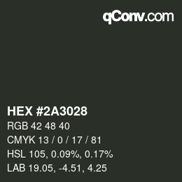 カラーコード: HEX #2A3028 | qconv.com